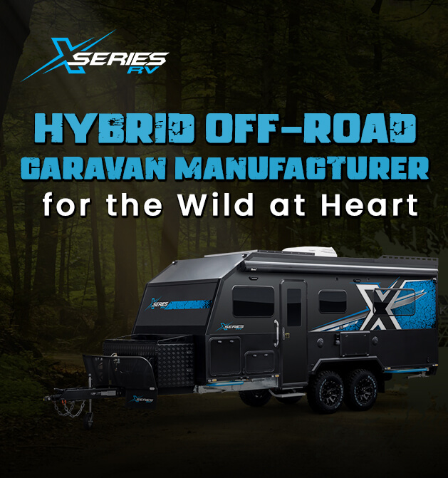 X Series RV Hybrid Off-Road Caravan Manufacturer for the Wild at Heart