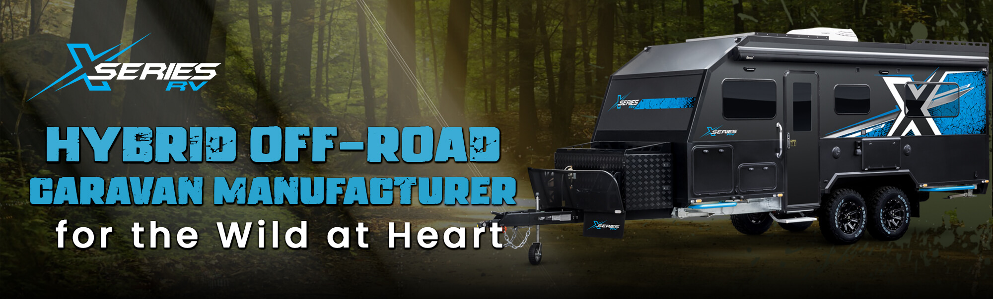 X Series RV Hybrid Off-Road Caravan Manufacturer for the Wild at Heart